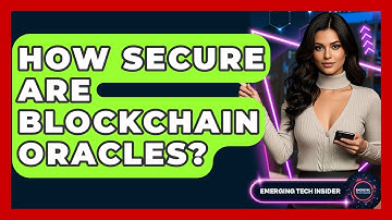 How Secure Are Blockchain Oracles? - Emerging Tech Insider