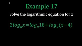 Logarithmic Equations: Example 17