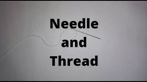 Needle and Thread Under the Microscope