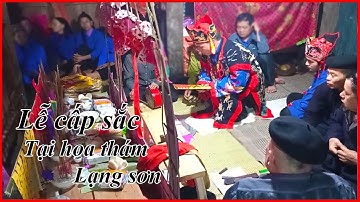 [ Video dài ] Lễ cấp sắc của tầy tào người tộc nùng tại Hoa thám - Lạng sơn