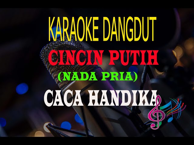 Karaoke Cincin Putih Nada Pria - Caca Handika  (Karaoke Dangdut Tanpa Vocal) class=