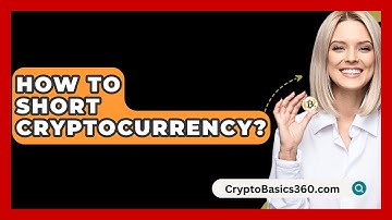 How to Short Cryptocurrency? - CryptoBasics360.com