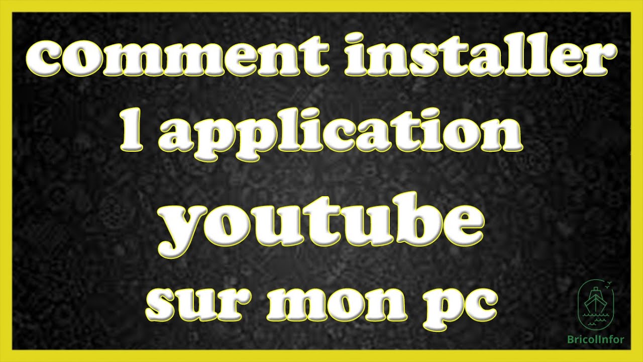 Comment installer l application youtube sur mon pc - YouTube