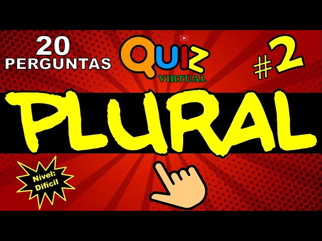 QUIZ DE PLURAL, PERGUNTAS E RESPOSTAS, PARA CONCURSOS, PARA VESTIBULARES