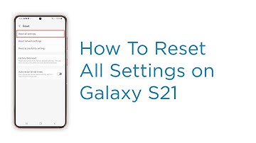How to Reset All Settings on Samsung Galaxy S21 without Deleting User Data (Android 12, One UI 4.0)