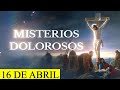 SANTO ROSARIO | MARTES 16 DE ABRIL | MISTERIOS DOLOROSOS | ROSARIO DE PODER