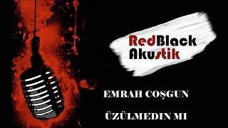 Emrah Coşgun - Üzülmedin Mi?