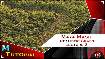 Maya Mash | Realistic Grass | Lecture 3