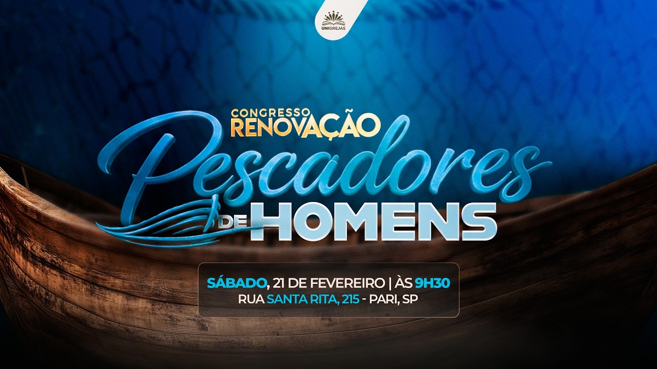 Congresso RenovAção | Pescadores de Homens | 21/02 às 9h30 #live #aovivo