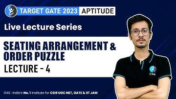 Seating Arrangement & Order Puzzle For GATE 2023 | IFAS
