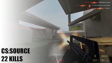 CS:SOURCE 22 KILLS