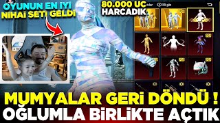 YENİ NİHAİ MUMYA SETİ GELDİ  EFSANELER GERİ DÖNDÜ  OĞLUMLA BİRLİKTE 80,000 UC HARCADIK PUBG MOBİLE