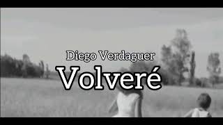 Diego Verdagüer_Volveré (letra)