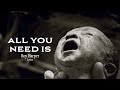 Roy Harper - All You Need is / Lyrics (Inglés/Español)