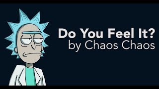 Video thumbnail of "Chaos Chaos - Do You Feel It? Lyrics"