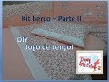 Kit Berço - parte III - Jogo de Lençol - DIY