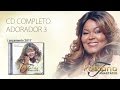 CD Completo: Adorador 3 - Fabiana Anastácio (Além da Circunstâncias)