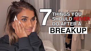 Things You Should NEVER Do After A Breakup || relationship advice
