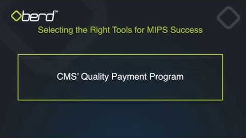 CMS Quality Payment Program and MIPS