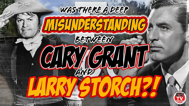 Did Larry Storch and Cary Grant Have Some DEEP Mis...