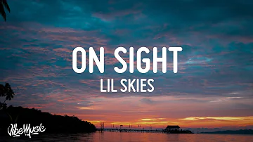 Lil Skies - On Sight (Lyrics)