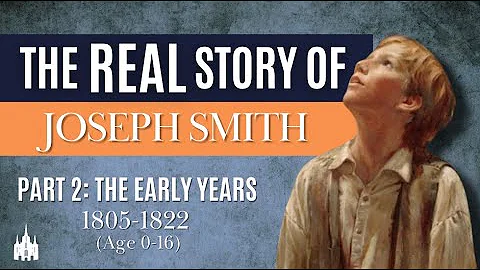 For Good Or Evil: The REAL Story of Joseph Smith | PART 2 - The Early Years