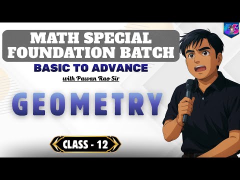 Complete Course on Mathematics | Geometry | Class - 12 | By GlowYrStudy |   ⁨@GlowYrStudy     ⁩