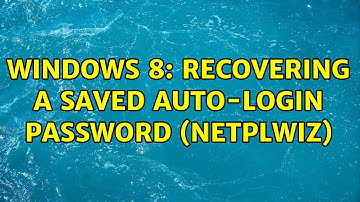 Windows 8: recovering a saved auto-login password (netplwiz)