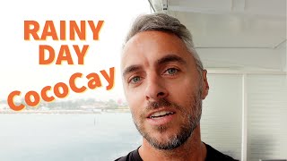 Rainy Day in CocoCay!  How to be prepared and still have a good time! Royal Caribbean's Freedom OTS