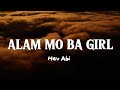 Hev Abi - Alam mo ba girl (Lyrics)