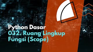 [Python Dasar] 032. Ruang Lingkup Scope