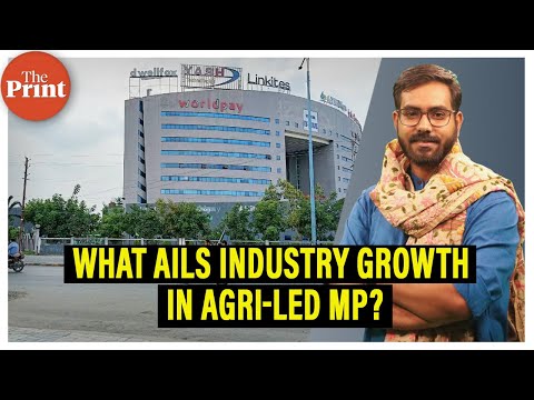 Agri-led Madhya Pradesh में किस हाल में हैं Industries?