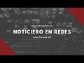 Noticiero en Redes Emisión Matutina Lunes 27 de Mayo 2019