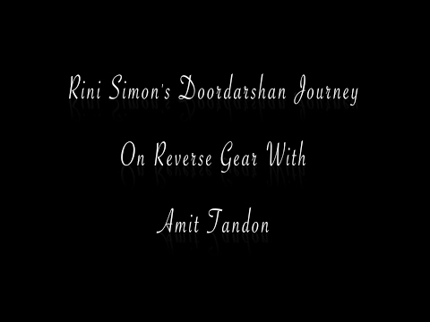Reverse Gear - Rini Simon's Doordarshan Journey