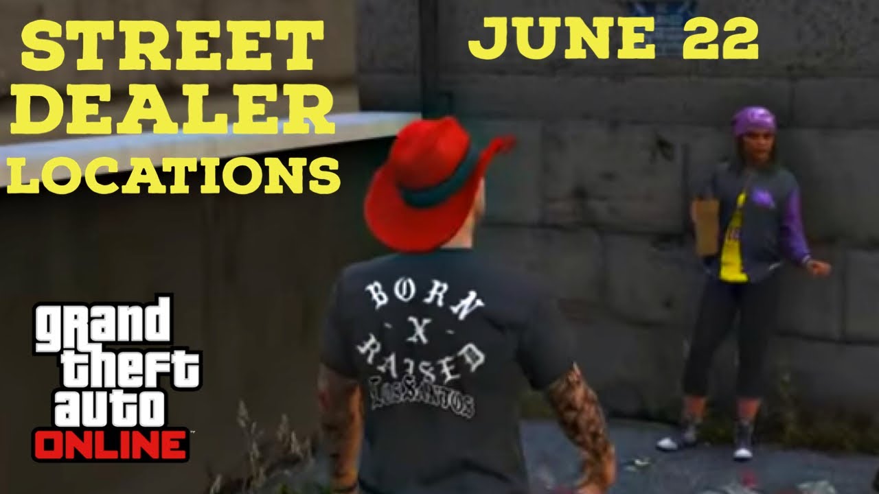 Street Dealer Locations Today | June 22 2023 | GTA 5 Online