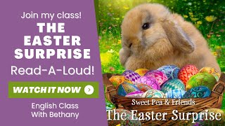 Read Aloud | The Easter Surprise | English Class With Bethany 