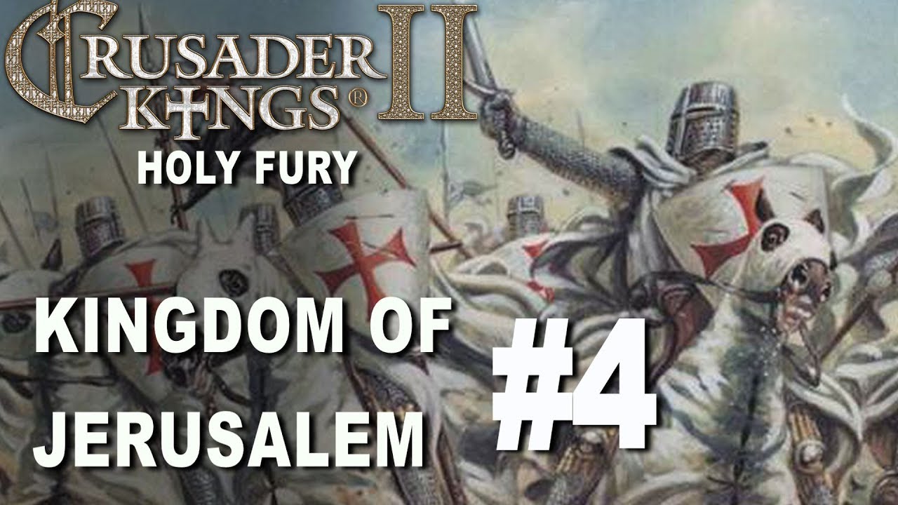Crusader Kings II Holy Fury - Kingdom of Jerusalem #4 medieval 2 total war system requirements