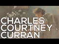 Charles Courtney Curran: A collection of 187 paintings (HD)