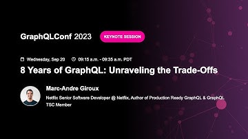 8 Years of GraphQL: Unraveling the Trade-Offs- Marc-Andre Giroux, Author of Production Ready GraphQL