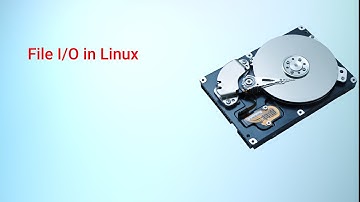 File I/O in Linux