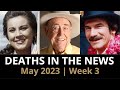 Who Died: May 2023 Week 3 | News