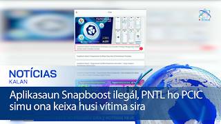 Aplikasaun Snapboost ilegál, PNTL ho PCIC simu ona keixa husi vítima sira. screenshot 2