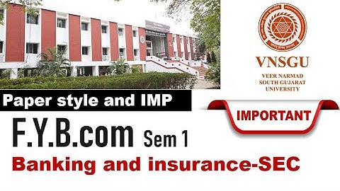 FY Bcom sem-1 | BANKING-SEC SYLLABUS, PAPER STYLE AND IMP | VNSGU