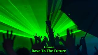 Ammeo - Rave To The Future