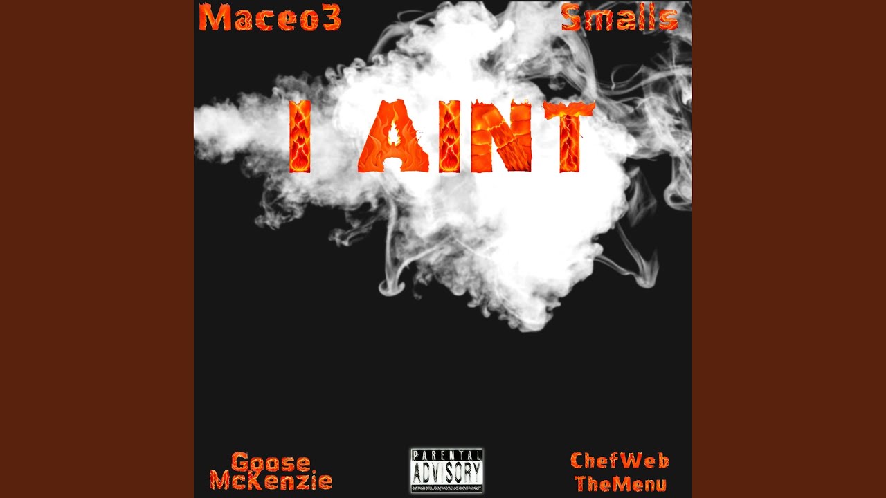 Obejrzyj I Ain't (feat. Goose McKenzie & Chef Web The Menu) w YouTube Obejrzyj I Ain't (feat. Goose McKenzie & Chef Web The Menu) w YouTube