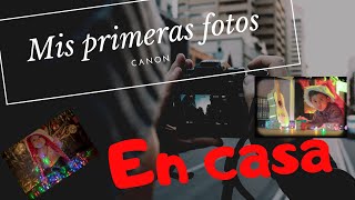 COMO INICIO EN LA FOTOGRAFIA (MIS PRIMERAS 50 FOTOS)