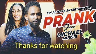 New Eritrean Prank Artist Michael ሚኪ 2025 መዘንግዕ ካሜራ