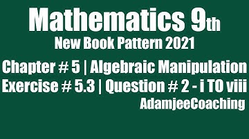 Mathematics Class 9th New Pattern Book 2021 Ex 5.3 - Chapter # 5 Algebraic Manipulation Question # 2