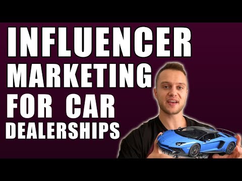 Influencer Marketing for Car Dealerships (Proven Strategy)