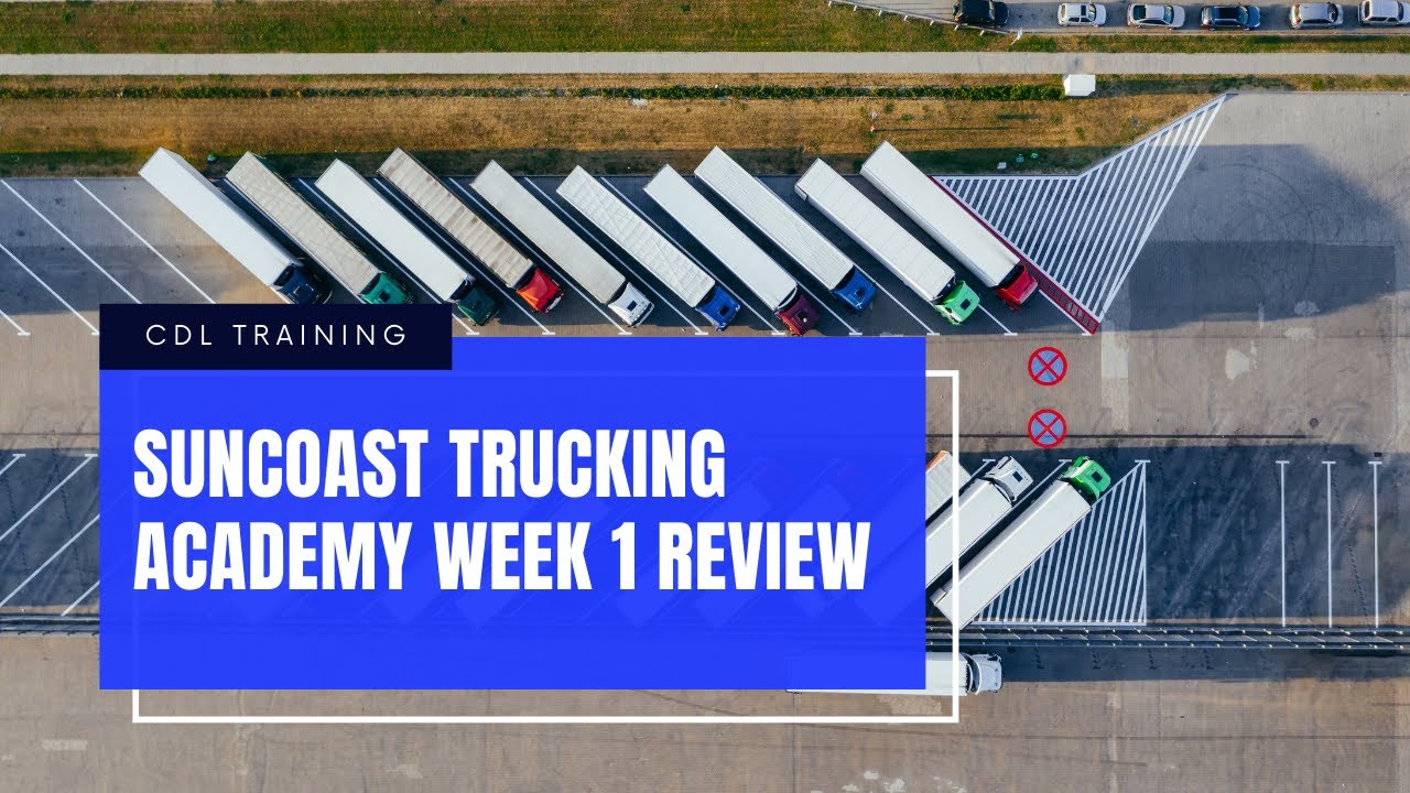 CDL Training Journal - Suncoast Trucking Academy Week 1 Review